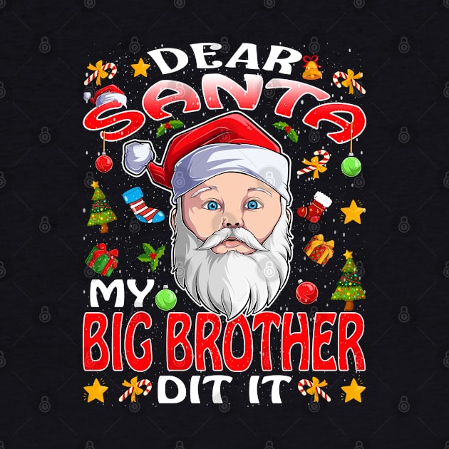 Dear Santa My Big Brother Did It Funny by intelus